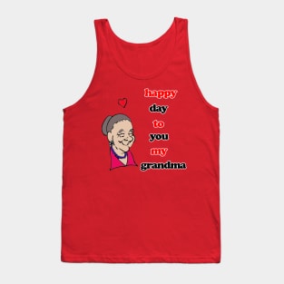 happy day to you my grandma Tank Top